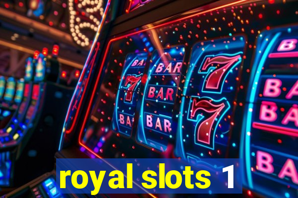 royal slots 1